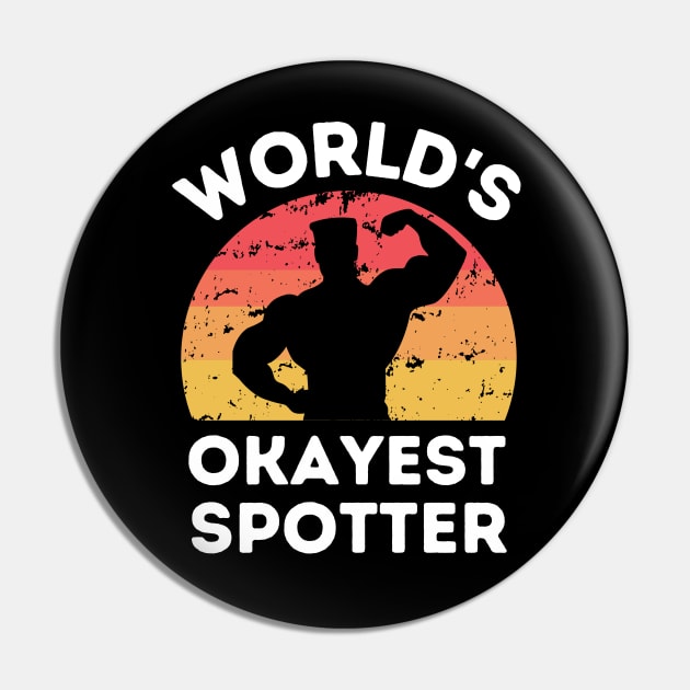 World's Okayest Spotter Pin by footballomatic