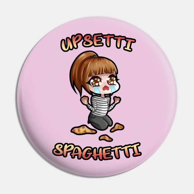 Upsetti Spaghetti Pin by RaeRaeSenpai