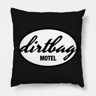 Dirtbag Motel Pillow