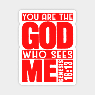 Genesis 16:13 God Who Sees Me Magnet