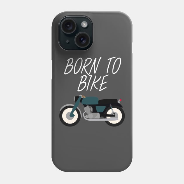 Motorbike - Born to bike Phone Case by maxcode
