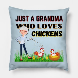 JUST A GRANDMA WHO LOVES CHICKENS | Funny Chicken Quote | Farming Hobby Pillow