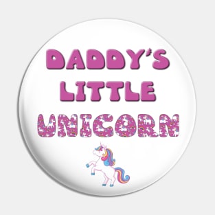 Daddy's Little Unicorn - rainbow and unicorn letters cute pink design Pin