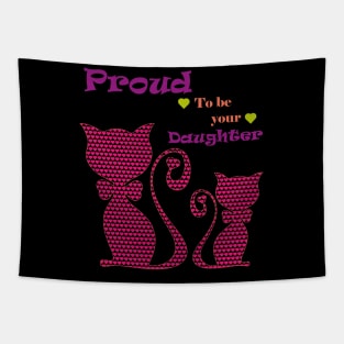 Proud to be you daughter Tapestry