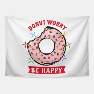 Donut Worry, Be Happy - Funny Donut Pun Tapestry