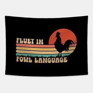 Retro Vintage Fluent In Fowl Language Funny Novelty Hen Chicken Pet Lover Tapestry