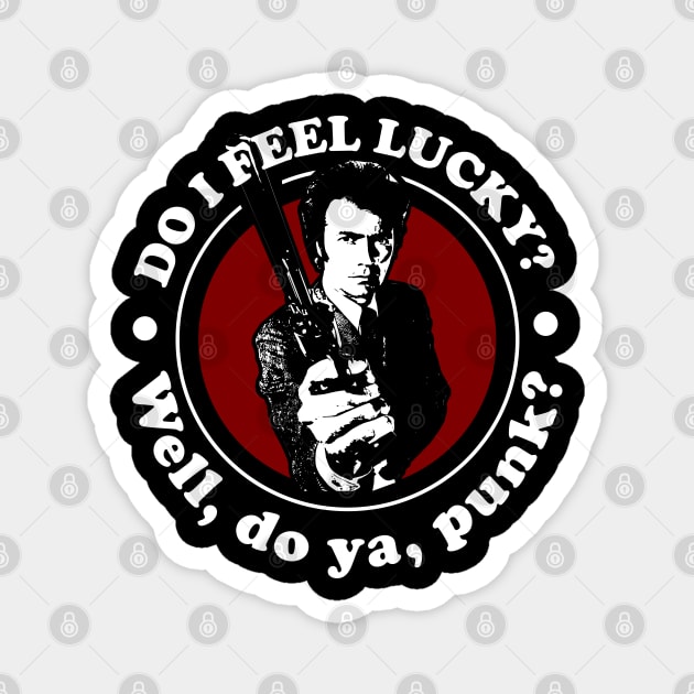 Do I Feel Lucky, Well Do you Punk Quote Magnet by Meta Cortex