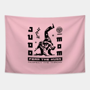 Judo mom fear the hugs respect the throw Tapestry