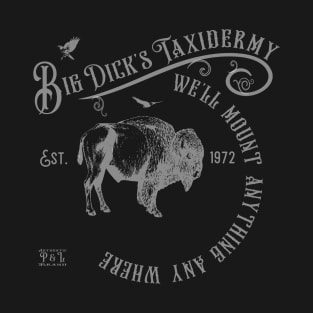 Big Dick's Taxidermy T-Shirt