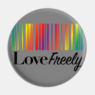 Love Freely Pin