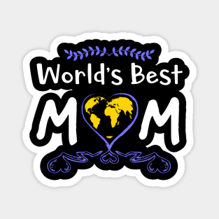 World’s best mom, best gift in mother's day Magnet