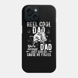 Reel Cool Dad Like A Normal Dad But Cooler Phone Case