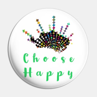 Choose Happy Pin