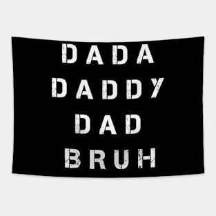 Dada Daddy Dad Bruh Fathers Day Tapestry
