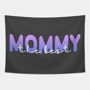 The Best Mommy (Light Text) Tapestry