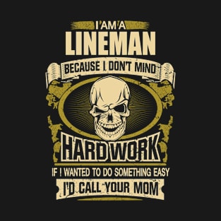 i am lineman T-Shirt