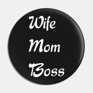 Wife, Mom, Boss Pin