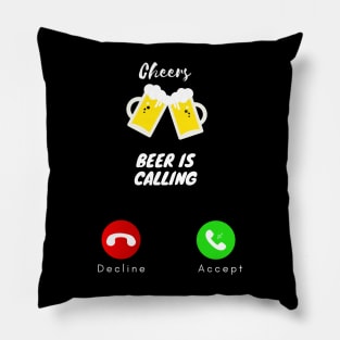 BEER IS CALLING Pillow