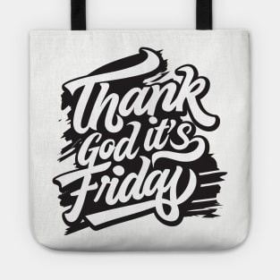 TGIF - Thank God It's Friday! Tote