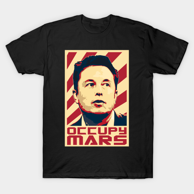 Discover Occupy Mars - Elon Musk - T-Shirt