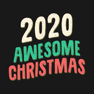 2020 awesome christmas T-Shirt