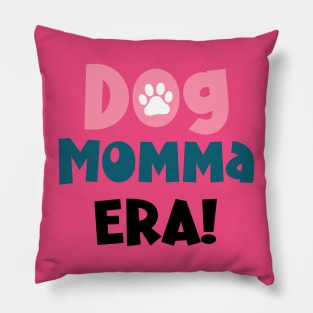 Dog Momma Era Pillow