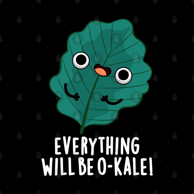 Everything Will Be O-kale Cute Veggie Pun by punnybone