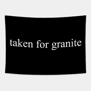 taken for granite, white Tapestry