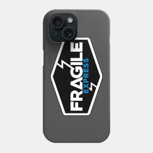 Fragile Express Phone Case