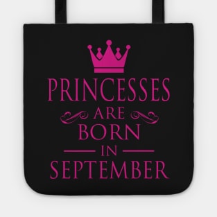 PRINCESS BIRTHDAY PRINCESSES ARE BORN IN SEPTEMBER Tote