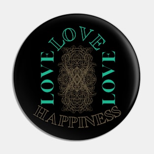 love and happiness Pin