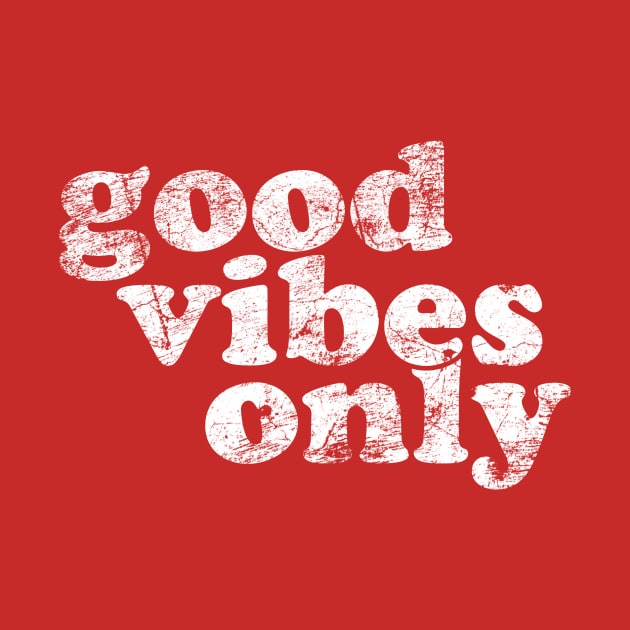Good Vibes Only by StodSquad