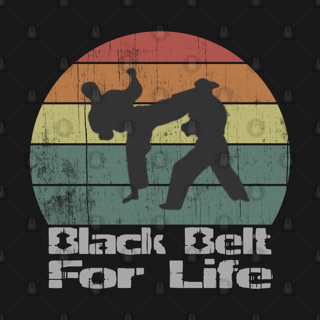 Vintage Black Belt For Life Karate Retro Martial Arts by Urban7even