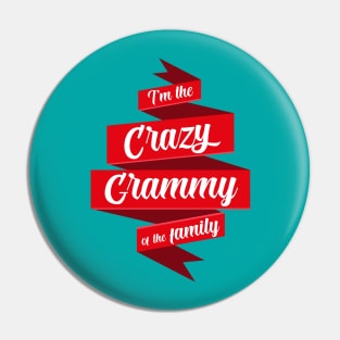 i'm the crazy Grammy of the family Pin