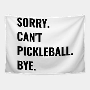 Funny Sorry Can't Pickleball Tapestry