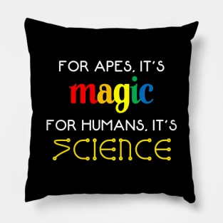 Science Not Magic Pillow