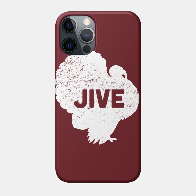 Jive Turkey - Thanksgiving - Phone Case