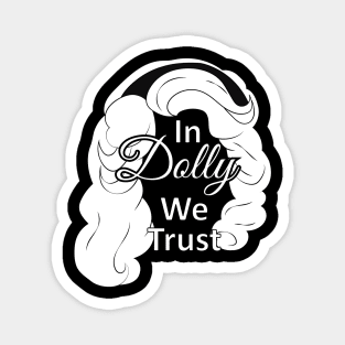 in dolly we trust Magnet