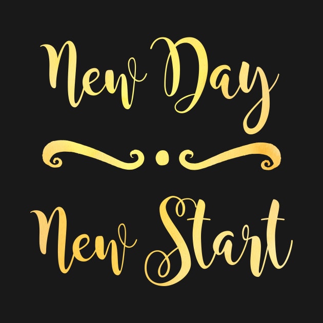 New Day New Start - Motivational Quote for New Beginnings by SeaAndLight