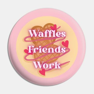 Waffles Friends Work Parks and Recreation Pin