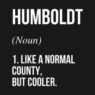 Humboldt County California Defined T-Shirt