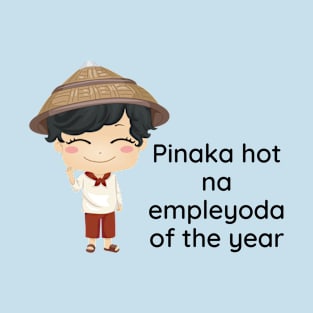 Filipino OFW cute statement - Pinakahot na empleyada of the year T-Shirt