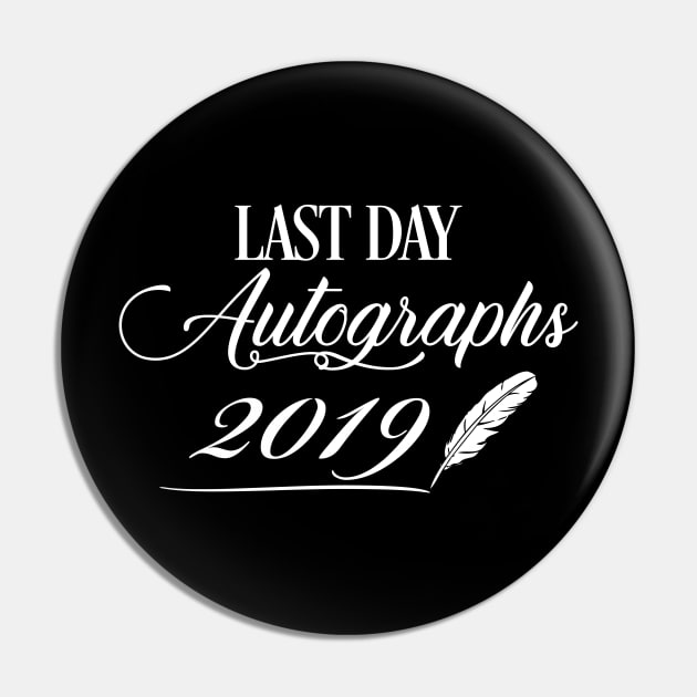 Last Day of School Autographs 2019 Women, Men, Kids Pin by Simpsonfft