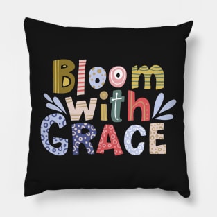 Bloom With Grace Pillow