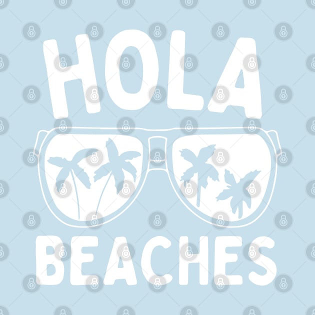 Funny Beach Vacation Hola Beaches Summer by starryskin