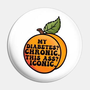 My Diabetes? Chronic. Pin