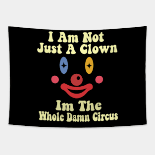 I Am Not Just A Clown - Clown  Funny Tapestry