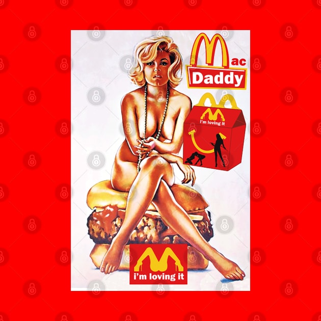 MAC DADDY I’M LOVIN’ IT by dopeazzgraphics