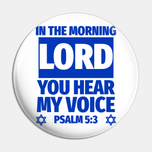 Psalm 5:3 Lord You Hear My Voice Bible Verse Pin