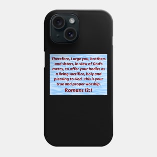 Bible Verse Romans 12:1 Phone Case